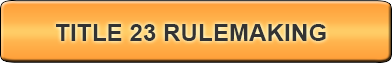 Button link to Title 23 Rulemaking page